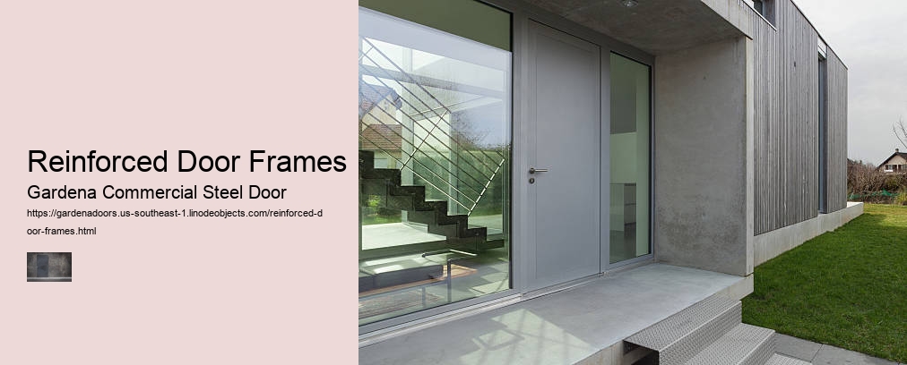 Reinforced Door Frames